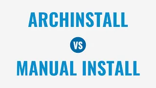 Archinstall vs установка Archlinux в ручном режиме.