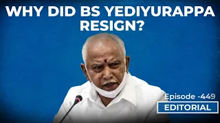 Editorial with Sujit Nair: Why Did BS Yediyurappa Resign As Karnataka CM?