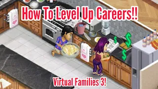 How To Level Up Your Jobs In Virtual Families 3!