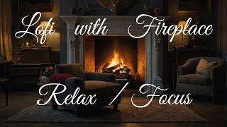 🔥 lofi Chill Beats [Escaping the Hard Day Relax/Focus🔥 #lofi #fireplace #chill