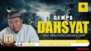 Gempa di mana - mana pertanda apa?? kajian bersama Ustadz Abu Humairoh