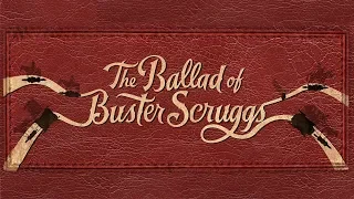 The Ballad of Buster Scruggs Suite (Score)