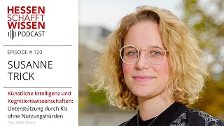 Susanne Trick - Künstliche Intelligenz und Kognitionswissenschaften | Hessen schafft Wissen Podcast