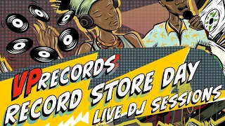 VP Records Record Store Day - Live DJ Sessions