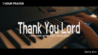 [1 Hour] Thank you Lord + Holy Holy Holy Lord I Calm Prayer Music