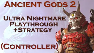 Ancient Gods 2 Ultra-Nightmare: Full Playthrough (Controller) w/ Commentary + Strategy