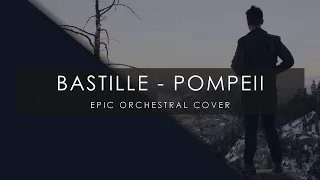 Bastille - Pompeii - Epic Orchestral Cover