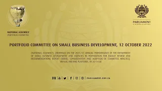 Portfolio Committee on Small Business Development, 12 October 2022