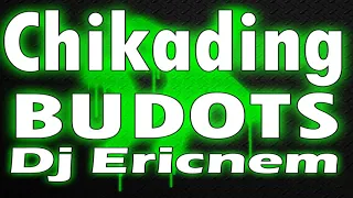 Chikading Remix / DiscoBudots / Ericnem Balod2x Mix