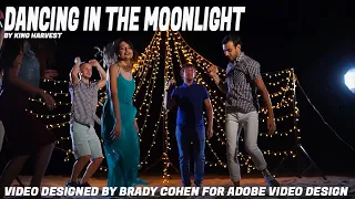 Dancing in the Moonlight by  King Harvest with video produced by Brady Cohen for Adobe Video Design