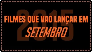 FILMES LANÇAMENTOS DE SETEMBRO 2015