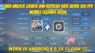 HOW TO UNLOCK ULTRA GRAPHICS 120 FPS MOBILE LEGENDS 2024 | HOW TO UNLOCK 120 FPS ML