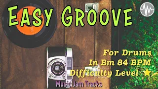 Easy Groove Jam for【Drums】B Minor BPM84 | No Drums Backing Track