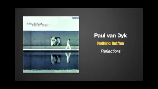 Paul van Dyk - Nothing But You