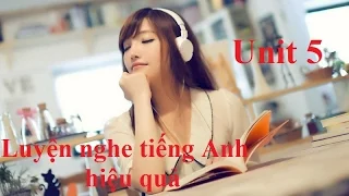 Luyện Nghe Tiếng Anh Với Listening Practice Through Dictation level 1  Unit 5