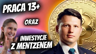 PRACA DLA OSÓB 13+ oraz INWESTYCJE Z MENTZENEM czyli JAK ZOSTAĆ SŁUPEM oraz JAK STRACIĆ PIENIĄDZE