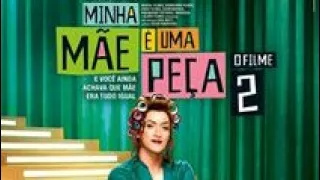 Minha mãe é uma peça 2   720p Filme Completo Dubla