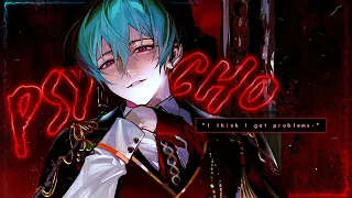 Nightcore ↬ Psycho