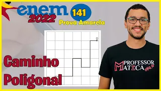 Questão 141 (Prova Amarela) Matemática ENEM 2022 | Caminho Poligonal