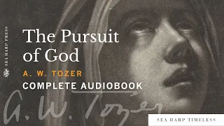 The Pursuit of God (COMPLETE AUDIO BOOK)