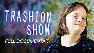 Trashion Show | Full Documentary | ArtWorks Studios | 2022