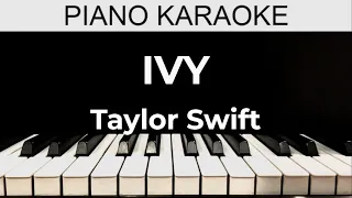 Ivy - Taylor Swift - Piano Karaoke Instrumental Cover with Lyrics