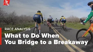 What to Do When You Bridge to a Breakaway