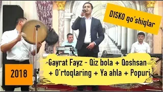 Ғайрат Файз - Қиз бола + Қошсан + Уртоқларинг + Ахла + Попури