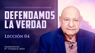 Pr. Bullón - Lección 4 - Defendamos La Verdad