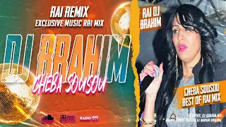 Cheba Sousou - Chorot Remix (DJ BraHim)
