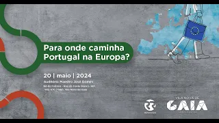 Conferência "Para onde caminha Portugal na Europa?"