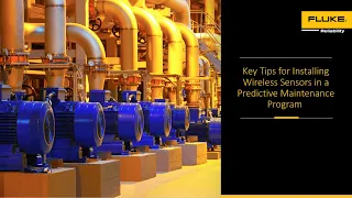 Best Practice Webinar: Key Tips for Installing Wireless Sensors in a Predictive Maintenance Program