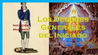 🔵 Masonería: La Iniciación Masónica. Los Deberes Generales del Iniciado (PARTE14/14)