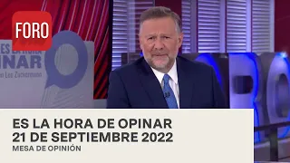 Es La Hora de Opinar - Programa completo: 21 de septiembre 2022