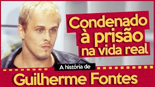 COMO ESTÁ GUILHERME FONTES? SAIBA PORQUE O ATOR FOI CONDENADO A PRISÃO E TEVE PROCESSOS NA JUSTIÇA