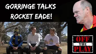 Daniel Gorringe Talks Relationship With Rocket Eade | Off The Play #01