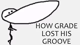 How GradeA Lost His Groove (Part 2)