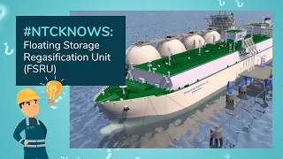 #NTCKnows: Floating Storage Regasification Unit (FSRU)