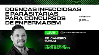 Doenças Infecciosas e Parasitárias para Concursos de Enfermagem -  Professor Igor Ximenes