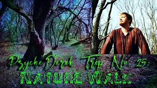 PsycheDerek Trip No. 25: Nature Walk. 🌲 🍃 🦋
