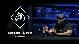 Darkhorse Lionheart "No Shot is Worth Dying For" | Ep.23 On the Reel Podcast