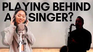 How To Play Sax Behind A Singer