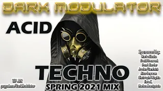 ACID / TECHNO Spring 2021 Mix From DJ DARK MODULATOR