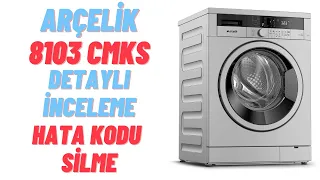 Arçelik 8103 CMKS Çamaşır Makinesi Reset Atma | Hata Kodu Silme | Program Ayarları | Çocuk Kilidi