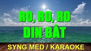 Ro Ro Ro Din båt, Syng med Karaoke.