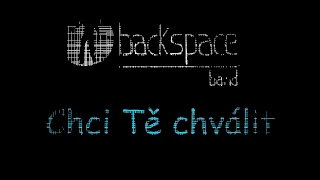 Backspace Band - Chci Tě chválit (2019)