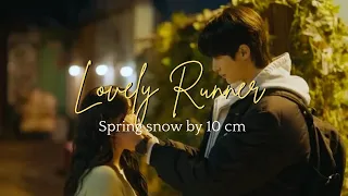 Spring Now by 10-cm [ Lovely Runner Ost ] #lovelyrunner #byeonwooseok #kimhyeyoon #10cm