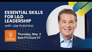 Essential Skills for L&D Leadership with Joe Pulichino