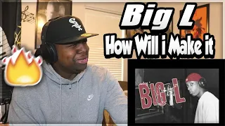 FIRST TIME HEARING- Big L - How Will i Make it (REACTION)