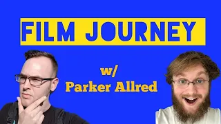 Film Journey Series #41 (Parker Allred)
